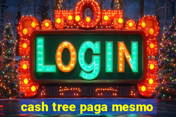 cash tree paga mesmo